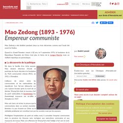 Mao Zedong (1893 - 1976) - Empereur communiste