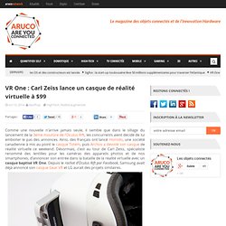 VR One : Carl Zeiss lance un casque de réalité virtuelle à $99