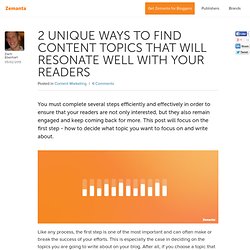 2 Unique Ways to Find Content Topics That Your Readers Will Love