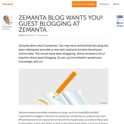 Blog Wants You! Guest Blogging at Zemanta.