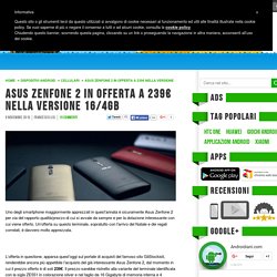 Asus Zenfone 2 in offerta a 239€ nella versione 16/4GB