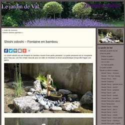 Zénitude au jardin » Shishi odoshi – Fontaine en bambou