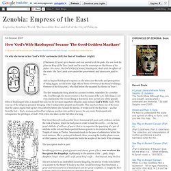 Empress of the East: How 'God's Wife Hatshepsut' became 'The Good Goddess Maatkare'