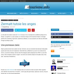 Article Etourisme.info // Zermatt tutoie les anges