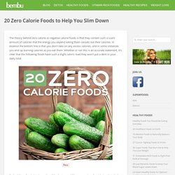 20 Zero Calorie Foods to Help You Slim Down