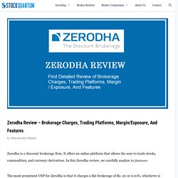 Zerodha Review - 2020 Brokerage Charges, Margin, Demat Account