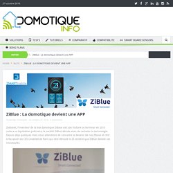 ZiBlue : La domotique devient une APP