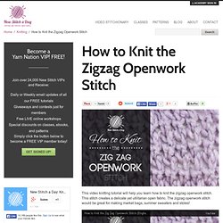 How to Knit the Zigzag Openwork Stitch NewStitchaDay