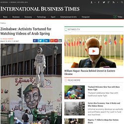 Zimbabwe: Activists Tortured for Watching Videos of Arab Spring