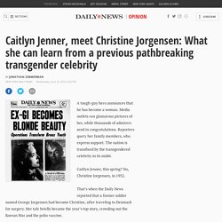 Jonathan Zimmerman: Caitlyn Jenner, meet Christine Jorgensen