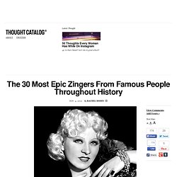 The 30 Most Epic Zingers From Famous People Throughout History