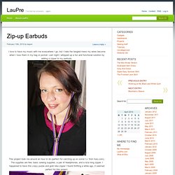 Zip-up Earbuds & LauPre - StumbleUpon