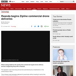 Rwanda begins Zipline commercial drone deliveries