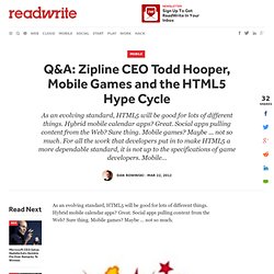 Q&A: Zipline CEO Todd Hooper, Mobile Games and the HTML5 Hype Cycle
