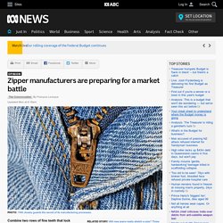 Zipper manufacturers are preparing for a market battle