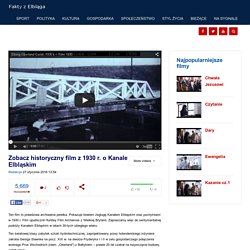 Zobacz historyczny film z 1930 r. o Kanale Elbląskim