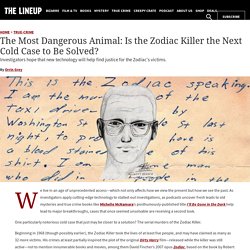 Is the Zodiac Killer the Next Cold Case to Be Solved?