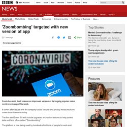 'Zoombombing' targeted with new version of app