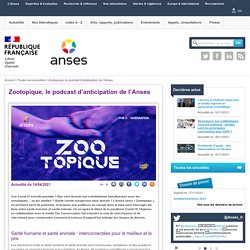 ANSES 14/04/21 Zootopique, le podcast d’anticipation de l’Anses