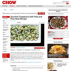 Zucchini Carpaccio with Feta and Pine Nuts Recipe