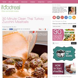 30 Min. Clean Thai Turkey Zucchini Meatballs