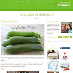 35 Zucchini Recipes