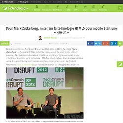 Pour Mark Zuckerberg, miser sur la technologie HTML5 pour mobile était une « erreur » - FrAndroid - Android