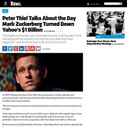 Peter Thiel Talks About the Day Mark Zuckerberg Turned Down Yahoo's $1 Billion