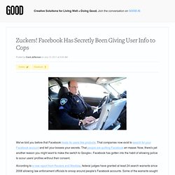 Zuckers! Facebook Has Secretly Been Giving User Info to Cops - Technology