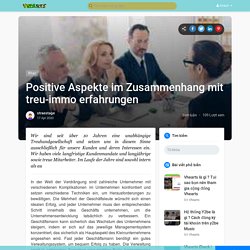 Positive Aspekte im Zusammenhang mit treu-immo erfahrungen