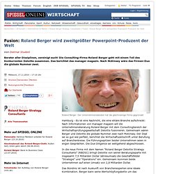 Fusion: Roland Berger wird zweitgrößter Powerpoint-Produzent der Welt - SPIEGEL ONLINE - Nachrichten - Wirtschaft